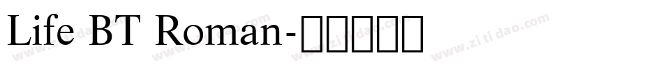 Life BT Roman字体转换